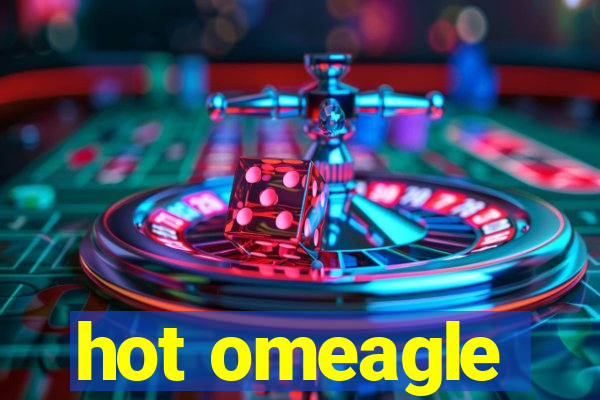 hot omeagle